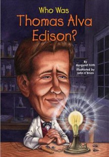 Who Was Thomas Alva Edison? - Margaret Frith, John O'Brien