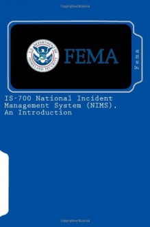 IS-700 National Incident Management System (NIMS), An Introduction - Fema