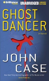 Ghost Dancer - John Case