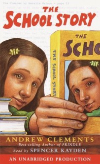 The School Story (Audio) - Andrew Clements, Spencer Kayden