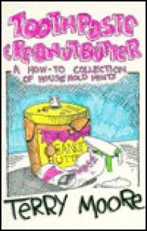 Toothpaste and Peanut Butter - Terry Moore, Scott Jackson, J. Smith, Herb Bryce