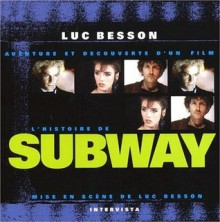 L'Histoire De Subway - Luc Besson