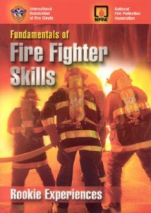 Fundamentals of Fire Fighter Skills: Rookie Experiences - Jones & Bartlett Publishers