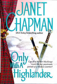 Only With A Highlander[Hardcover] (Highlander, 4) - Janet Chapman