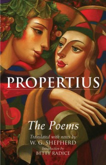 Propertius: The Poems - W.G. Shepherd, Betty Radice