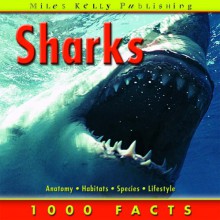 Sharks (1000 Facts on...) - Anna Claybourne, Belinda Gallagher