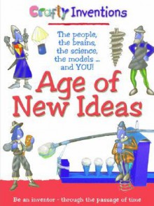 Age of New Ideas (Crafty Inventions) (Crafty Inventions) - Gerry Bailey