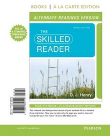 The Skilled Reader, Alternate Edition, Books a la Carte Edition - D.J. Henry