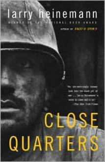 Close Quarters: A Novel - Larry Heinemann