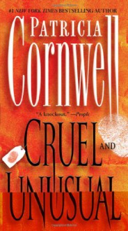 Cruel and Unusual - Patricia Cornwell