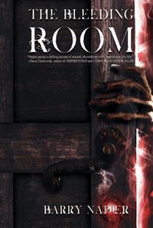 The Bleeding Room - Barry Napier