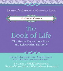 The Book of Life: The Master-Key to Inner Peace and Relationship Harmony - Gay Hendricks, Philip Johncock