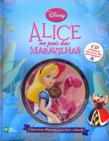 Alice no País das Maravilhas - Clássicos Disney para Ler e Ouvir, Volume 13 - Walt Disney Company, André Bighinzoli