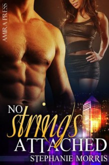 No Strings Attached - Stephanie Morris