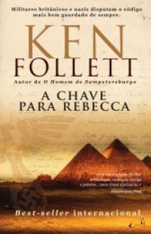 A Chave Para Rebecca (Capa Mole) - Ken Follett