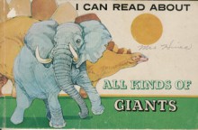 I Can Read about All Kinds of Giants - Corinne J. Naden