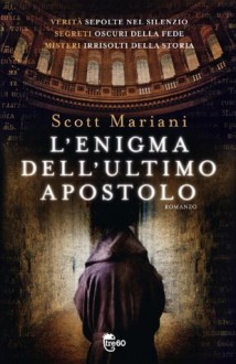 L'enigma dell'ultimo apostolo (TRE60) (Italian Edition) - Scott Mariani, Di Falco, Daniela