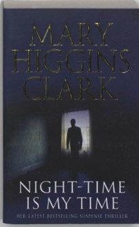Night Time Is My Time - Mary Higgins Clark