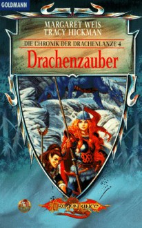 Drachenzauber (Die Chronik der Drachenlanze, #4) - Margaret Weis, Tracy Hickman, Marita Böhm