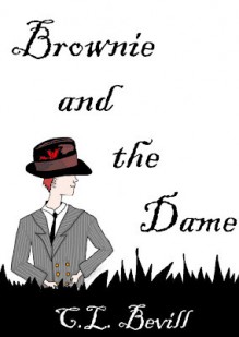 Brownie and the Dame - C.L. Bevill