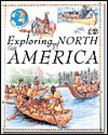 Exploring North America - Jacqueline Morley