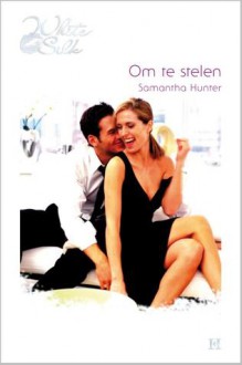 Om te stelen - Samantha Hunter