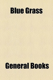 Blue Grass - General Books