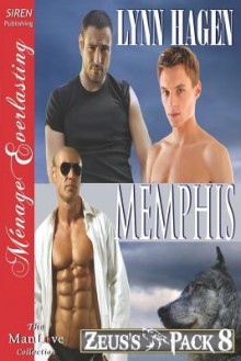 Memphis [Zeus's Pack 8] (Siren Publishing Menage Everlasting Manlove) - Lynn Hagen