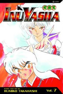 InuYasha: Close Enemies, Vol. 7 - Rumiko Takahashi