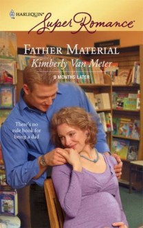 Father Material - Kimberly Van Meter