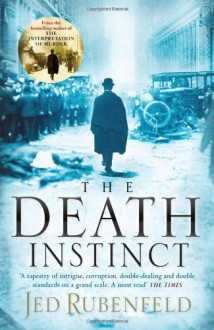 The Death Instinct - Jed Rubenfeld