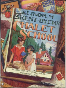 Elinor M Brent-Dyer's Chalet School - Elinor M. Brent-Dyer, Helen McClelland