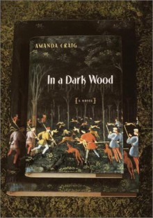 In a Dark Wood - Amanda Craig