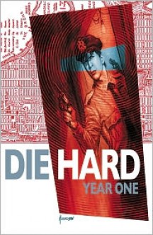 Die Hard: Year One Vol. 2 - Howard Chaykin, Gabriel Andrade Jr.