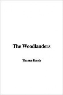 The Woodlanders - Thomas Hardy