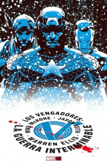 Los Vengadores: La guerra interminable - Warren Ellis