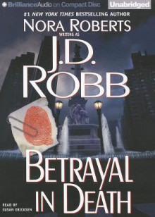 Betrayal in Death - J.D. Robb, Susan Ericksen