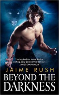 Beyond the Darkness - Jaime Rush