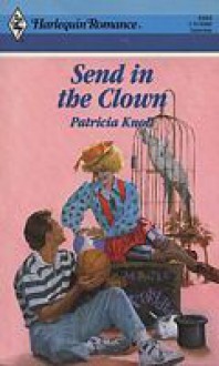 Send in the Clown - Patricia Knoll