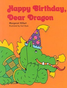 Happy Birthday Dear Dragon, Softcover, Beginning to Read - Margaret Hillert