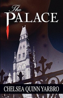 The Palace - Chelsea Quinn Yarbro