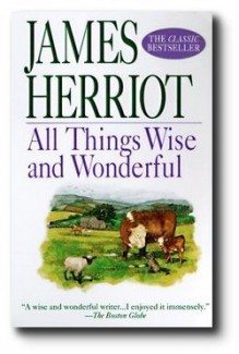 All Things Wise and Wonderful - James Herriot