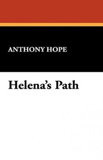 Helena's Path - Anthony Hope