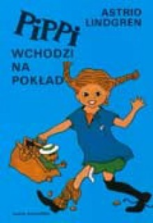 Pippi wchodzi na pokład - Astrid Lindgren