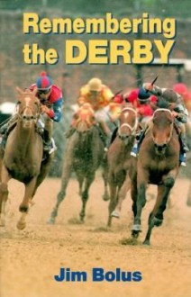 Remembering The Derby - Jim Bolus