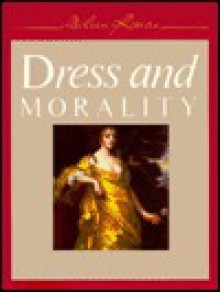 Dress and Morality - Aileen Ribeiro