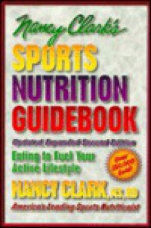 Nancy Clark's Sports Nutrition Guidebook - Nancy Clark