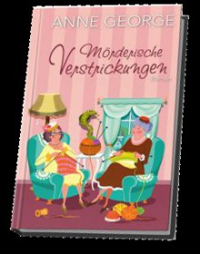 Mörderische Verstrickungen - Anne George