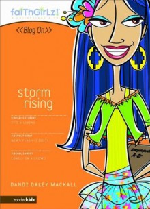 Storm Rising (Faithgirlz! / Blog On!) - Dandi Daley Mackall