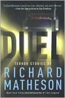 Duel: Terror Stories - Ray Bradbury, Richard Matheson